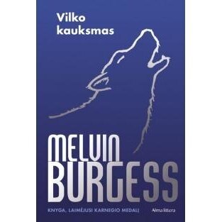 Vilko kauksmas.  Melvin Burgess