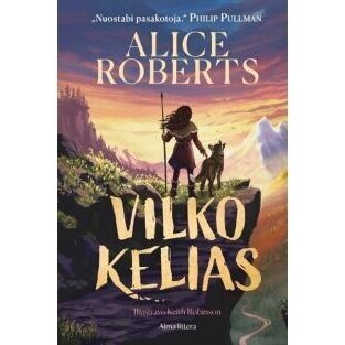 Vilko kelias. Alice Roberts