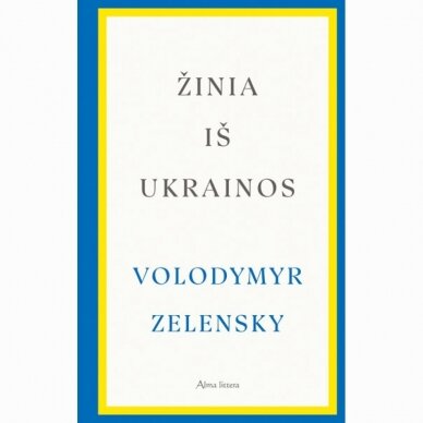 Žinia iš Ukrainos. Volodymyr Zelensky