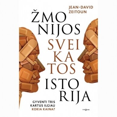 Žmonijos sveikatos istorija. Jean-David Zeitoun